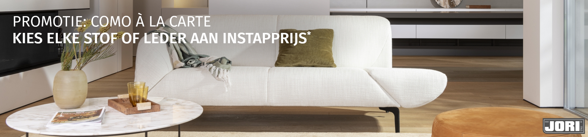 Actie - JORI: Como à la carte - stof of leder voor de instapprijs