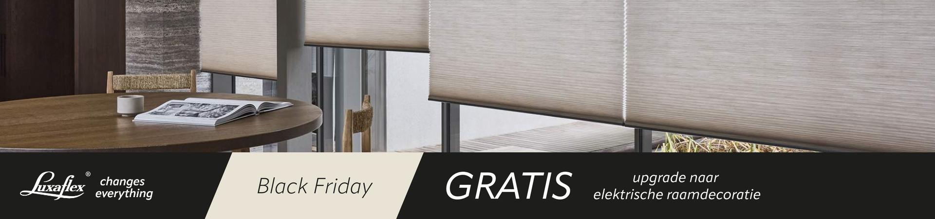 Actie - Luxaflex®: Gratis upgrade naar elektrische raamdecoratie